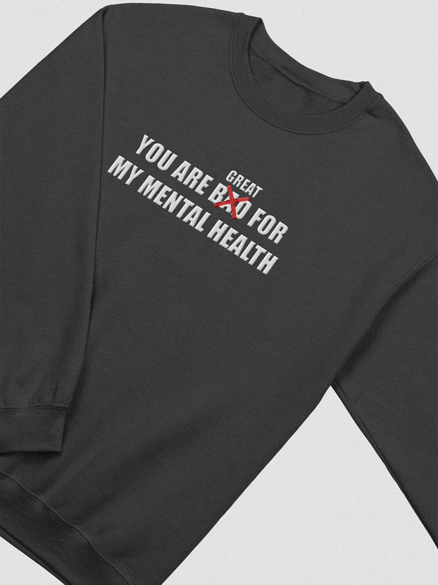 You are great for my mental health (Embroidered) product image (3)