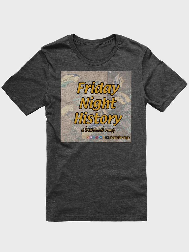 Friday Night History (shirt) product image (1)