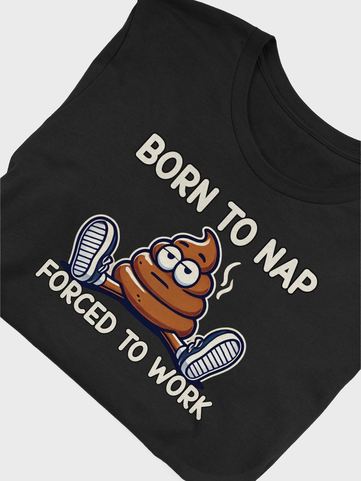 Born to Nap, Forced to Work (Wide-Eyed Edition) Tee product image (4)