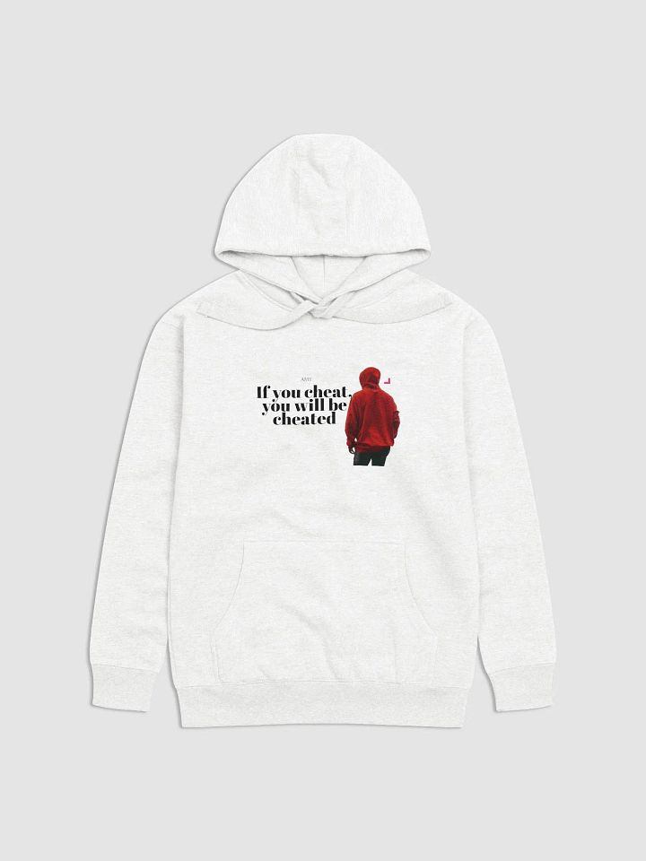 If you cheat, you will be cheated hoodies product image (1)