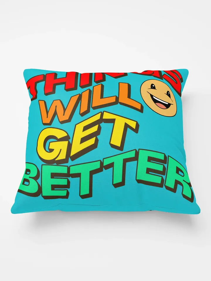 THINGS WILL GET BETTER, SUPER SOFT PILLOW product image (2)
