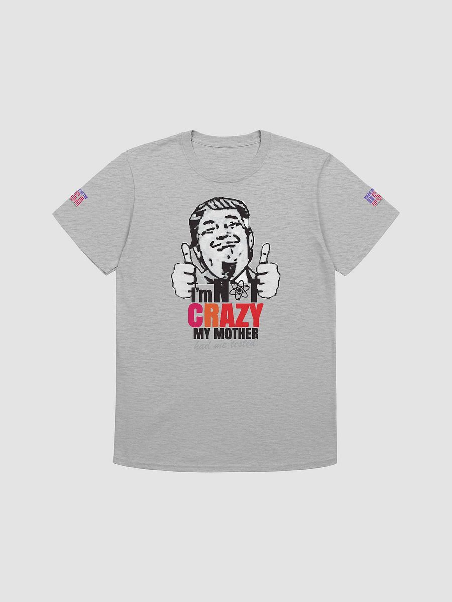 Trump - I'm Not Crazy | Gildan Unisex Softstyle T-Shirt product image (1)
