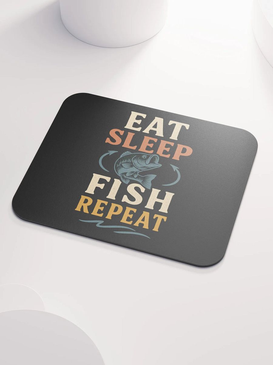 Fishing Mouse Pad – Eat Sleep Fish Repeat | Desktop Humor product image (3)