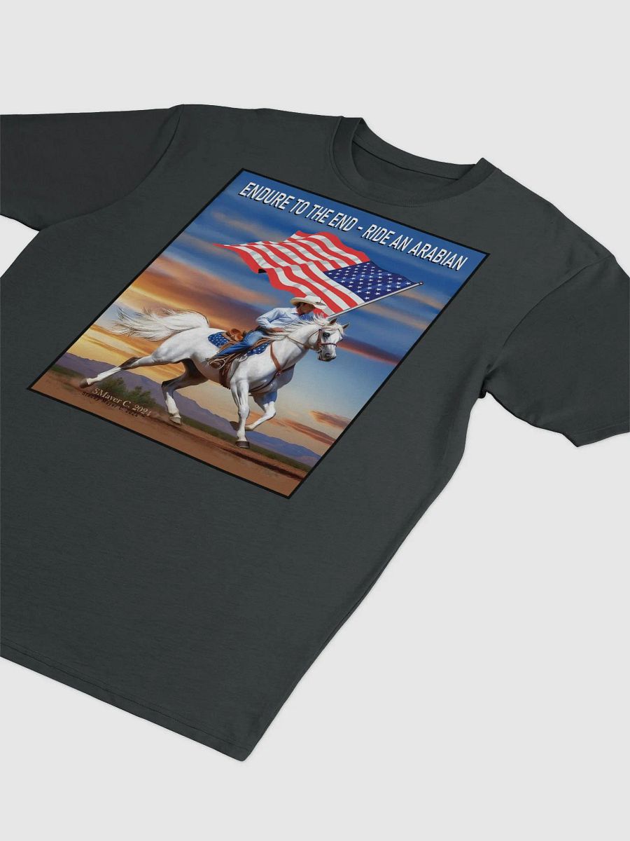 Endure to the End - Ride an Arabian Tee product image (3)