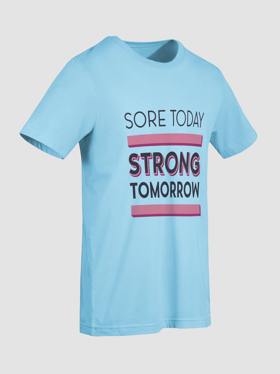 Sore Today Strong Tomorrow T-Shirt product image (80)
