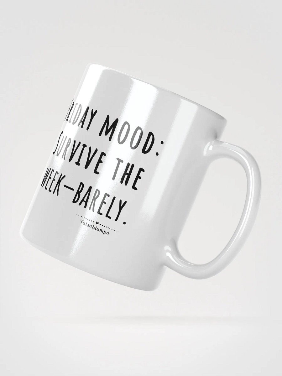 Friday Mood Mug: Barely Surviving the Week Glossy Mug product image (6)