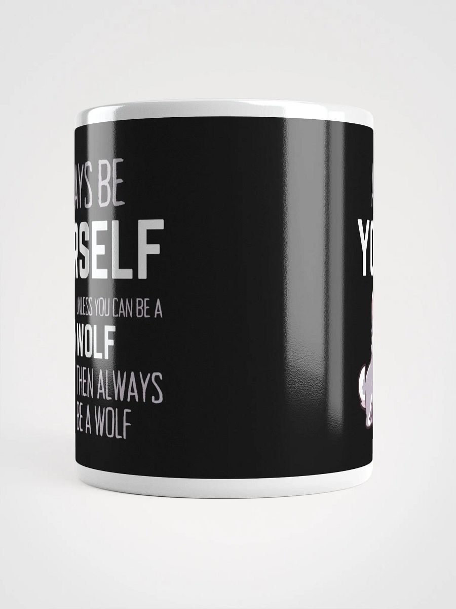 Always Be Yourself Unless You Can Be A Wolf - Glossy Mug product image (5)