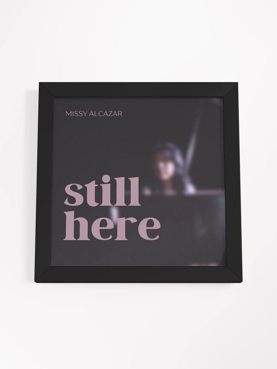 Still Here framed poster product image (4)