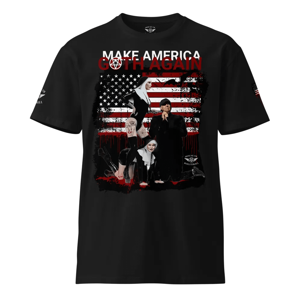 Make America Goth Again - Statement Tshirt - Sacrilegious Gothic Design for Rebels product image (1)