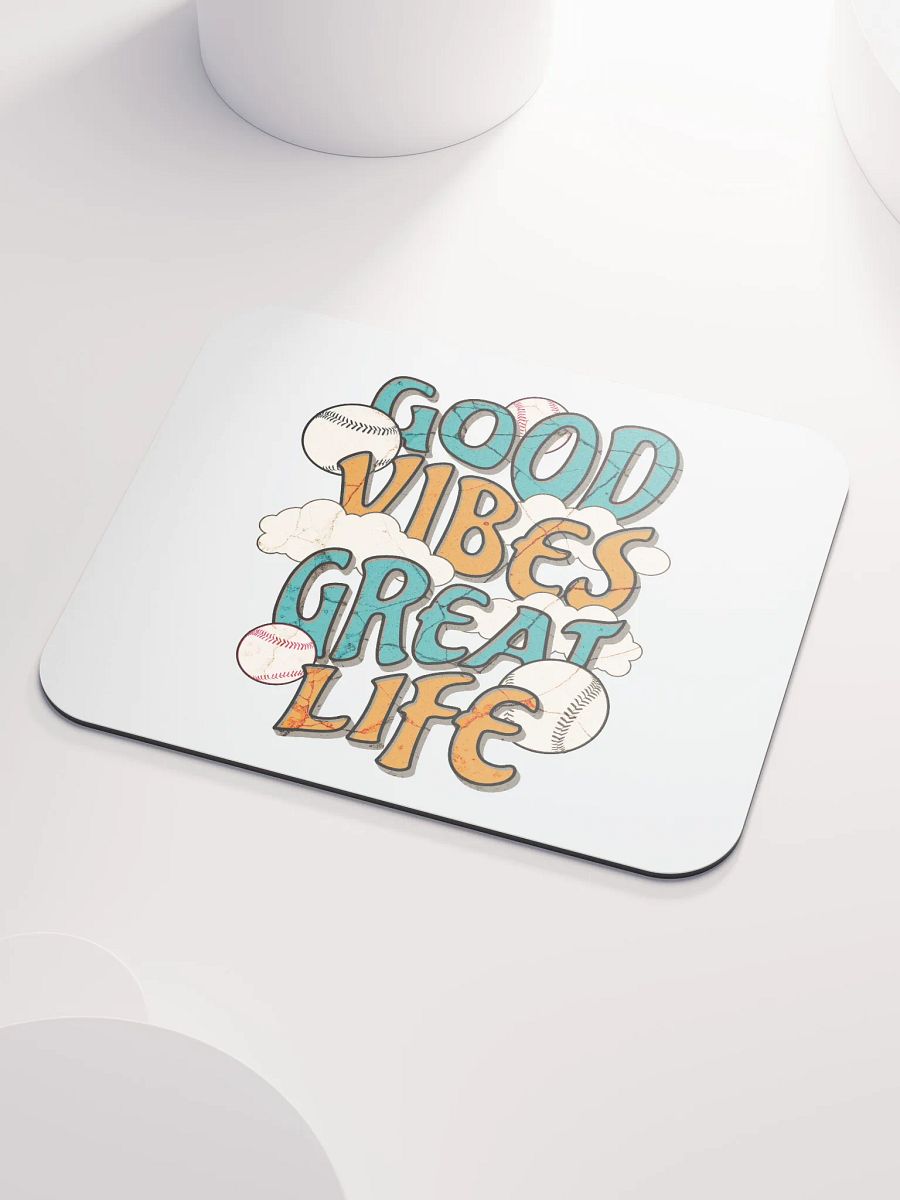 Good Vibes Great Life Baseball Mouse Pad product image (3)