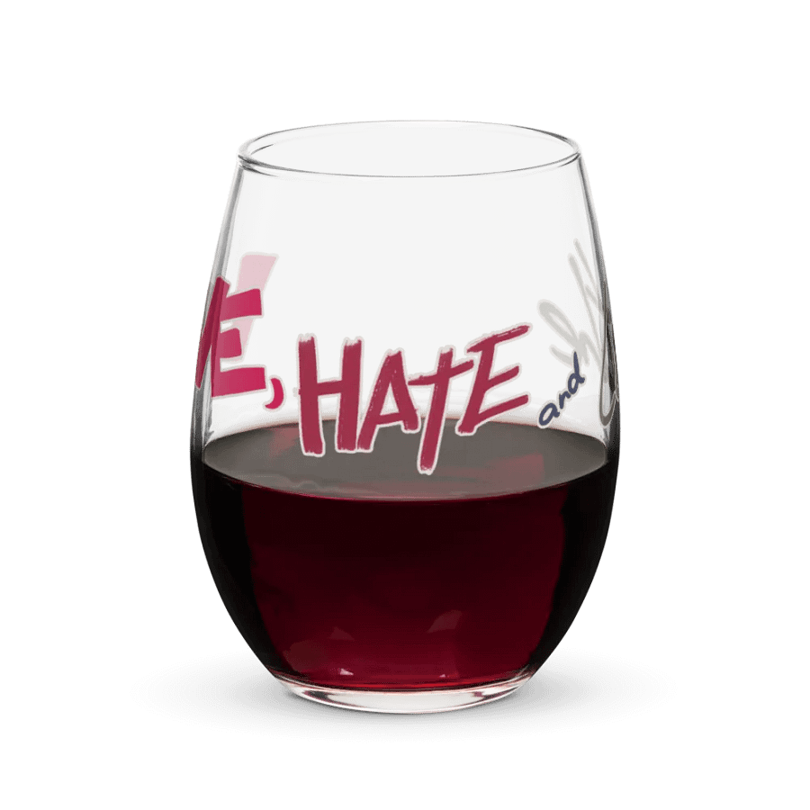 Love, Hate, and Loathe Wine Glass product image (5)