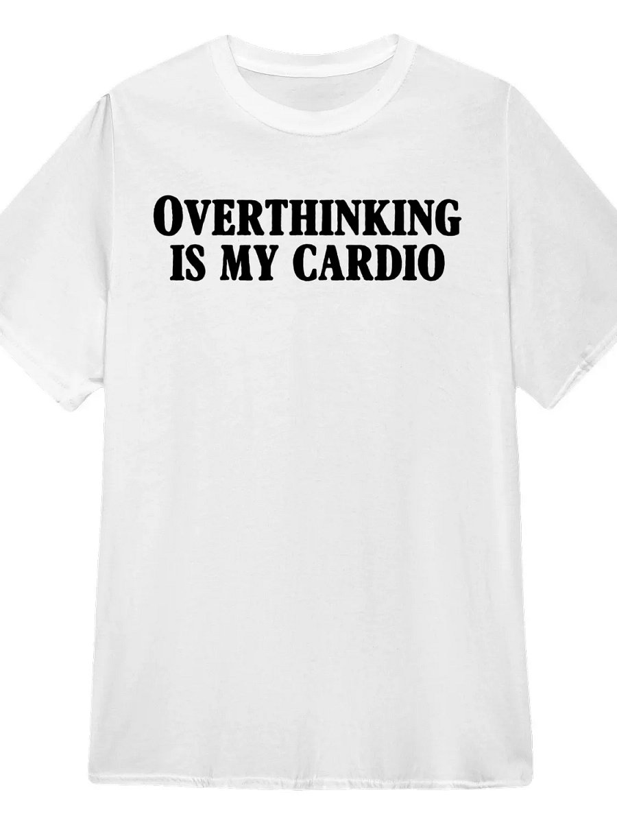 Overthinking is my cardio T-Shirt product image (1)