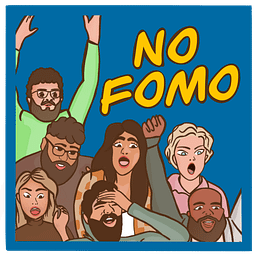NO FOMO! 