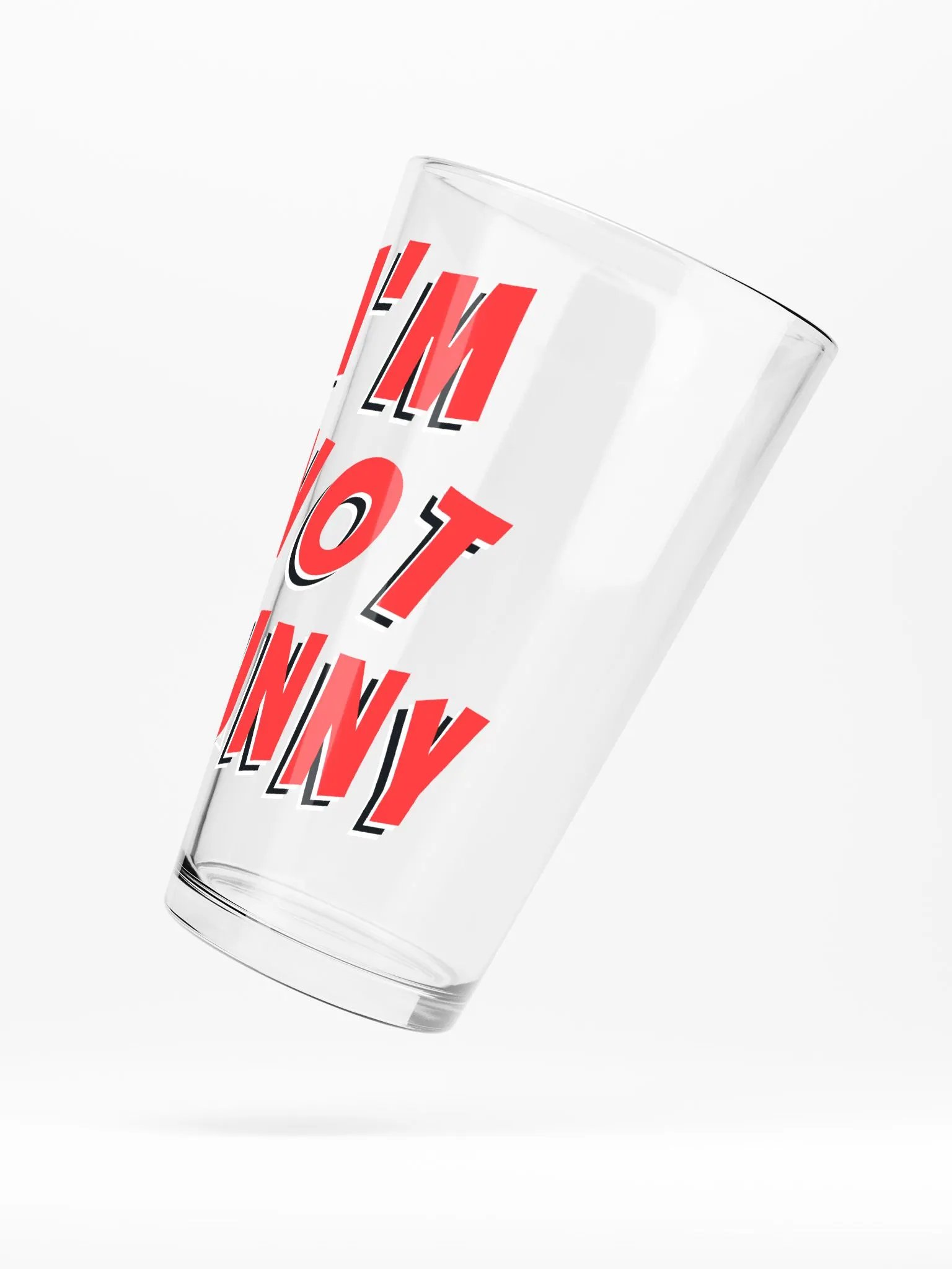 I'm Not Funny Drinking Glass product image (5)