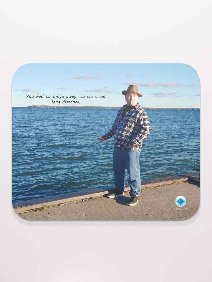 We Tried Long Distance Kevin By The Lake Mouse Pad product image (1)