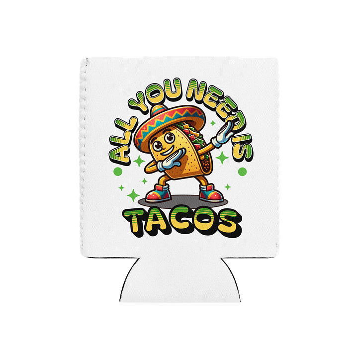 All You Need Is Tacos Fiesta Coozie Can Cooler product image (2)