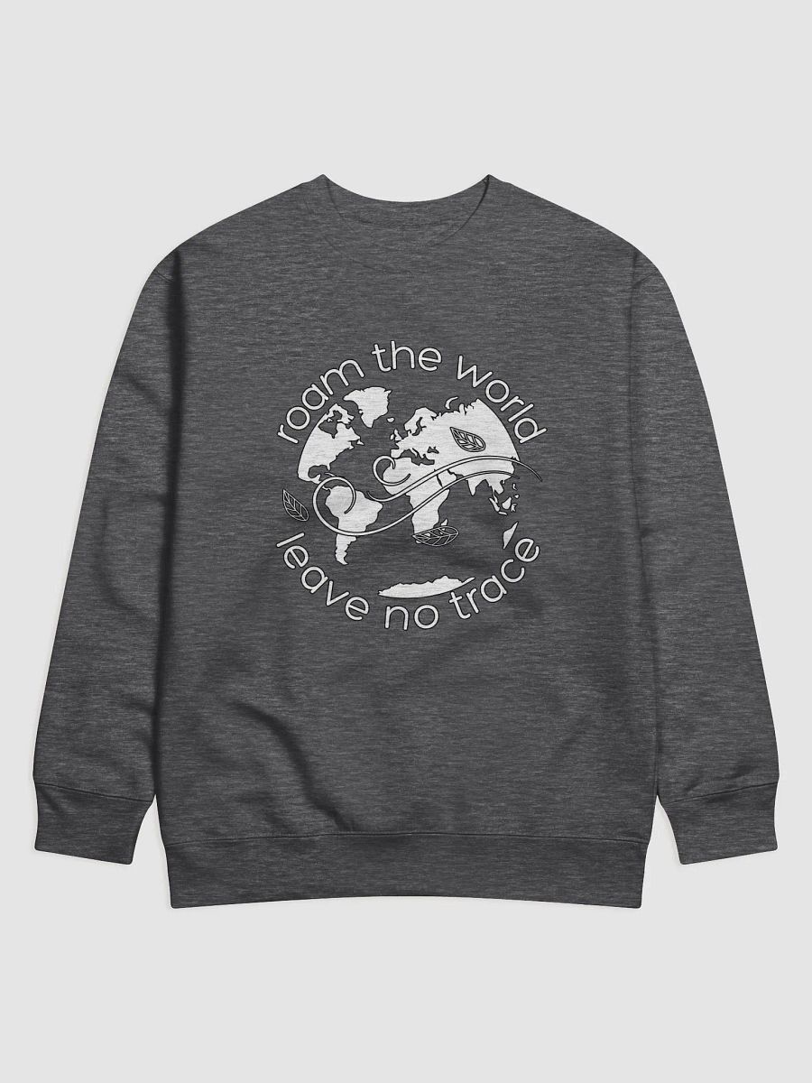 Roam The World leave No Trace Eco Sustainable Travel Sweatshirt product image (4)