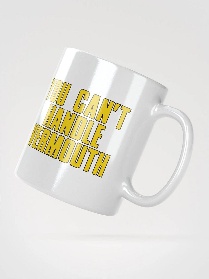 You Can't Handle Vermouth Mug product image (5)