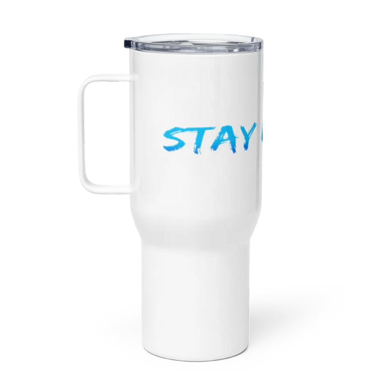 Stay High Travel Mug with a Handle (Blue Text)