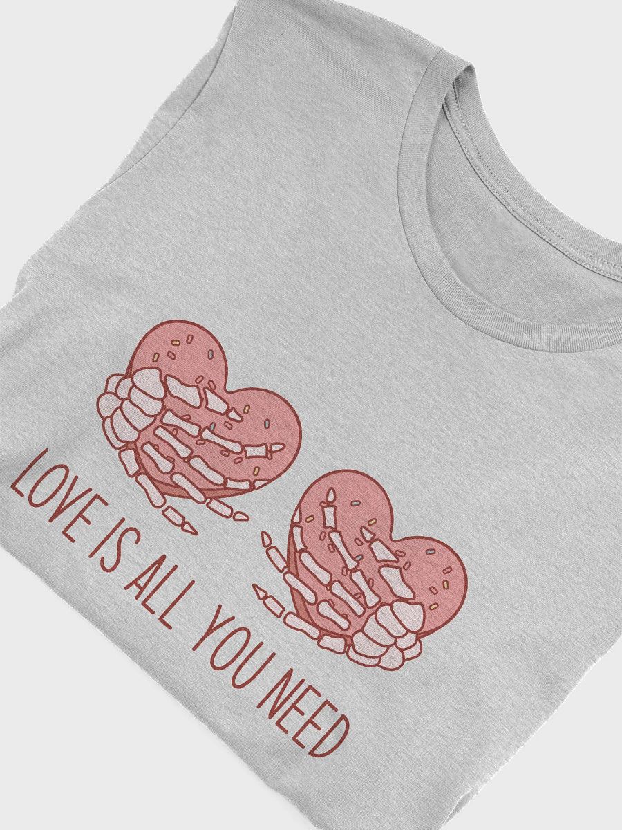 Love is all you need Tshirt product image (22)