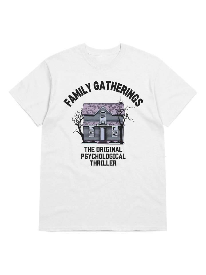 Family Gatherings The Original Psychological Thriller T-Shirt product image (41)