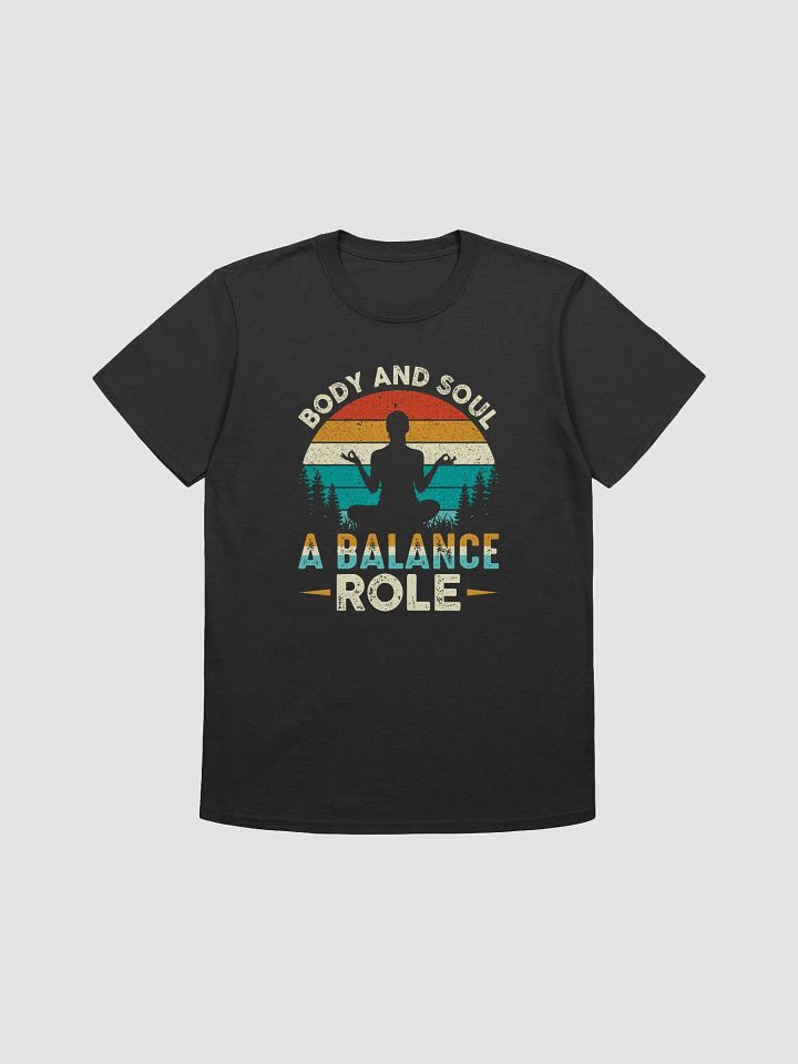 Body And Soul A Balance Role T-shirt product image (1)