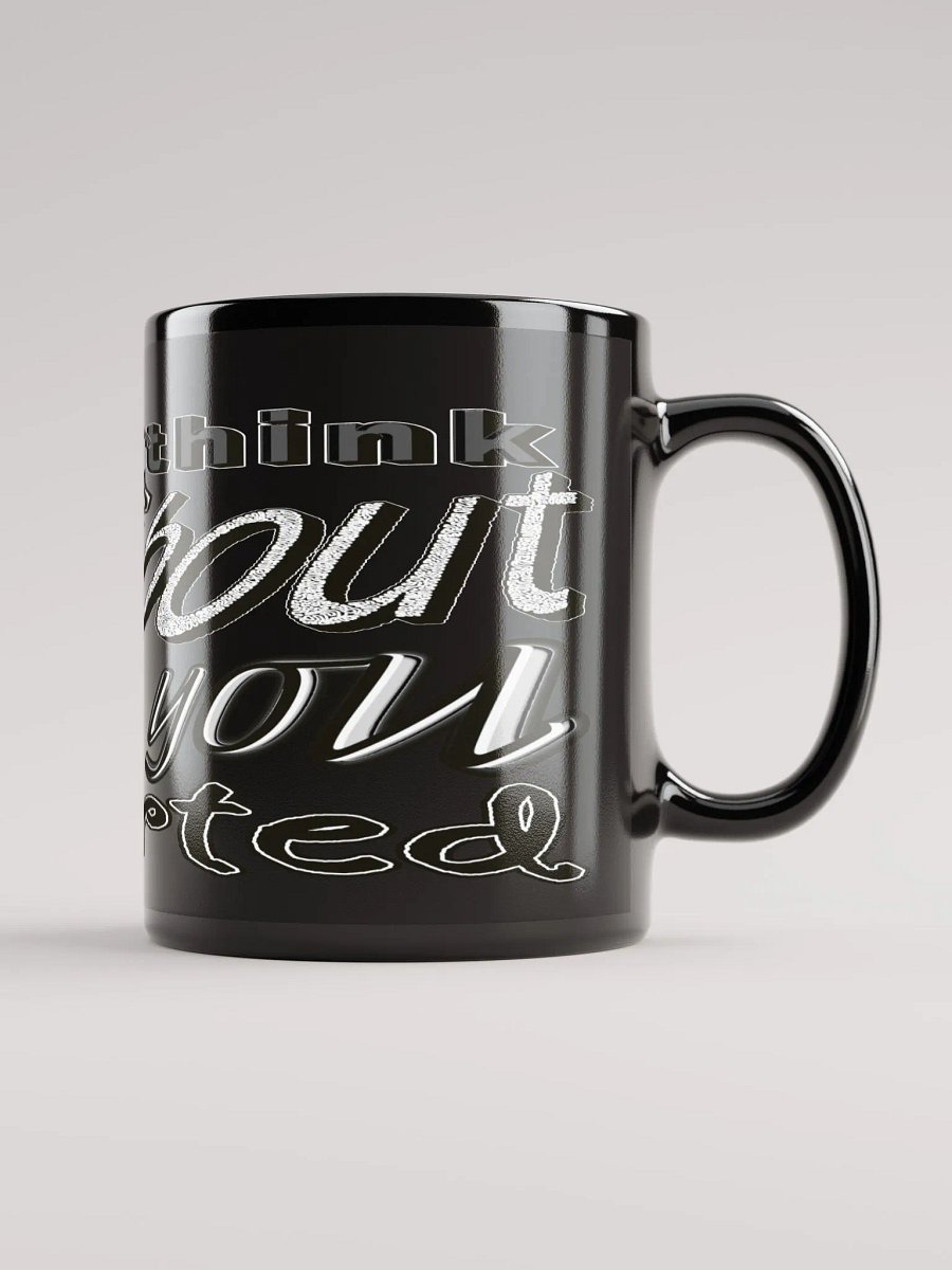 When You Feel Like Quitting Think About Why You Started - Black Glossy Mug product image (1)