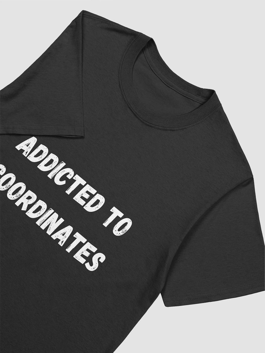 Addicted to Coordinates. - Passionate Geocacher's T-Shirt product image (16)
