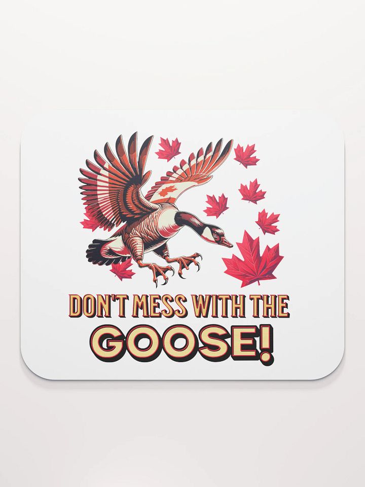 Dont Mess With The Goose Canadian Flight Mouse Pad product image (1)