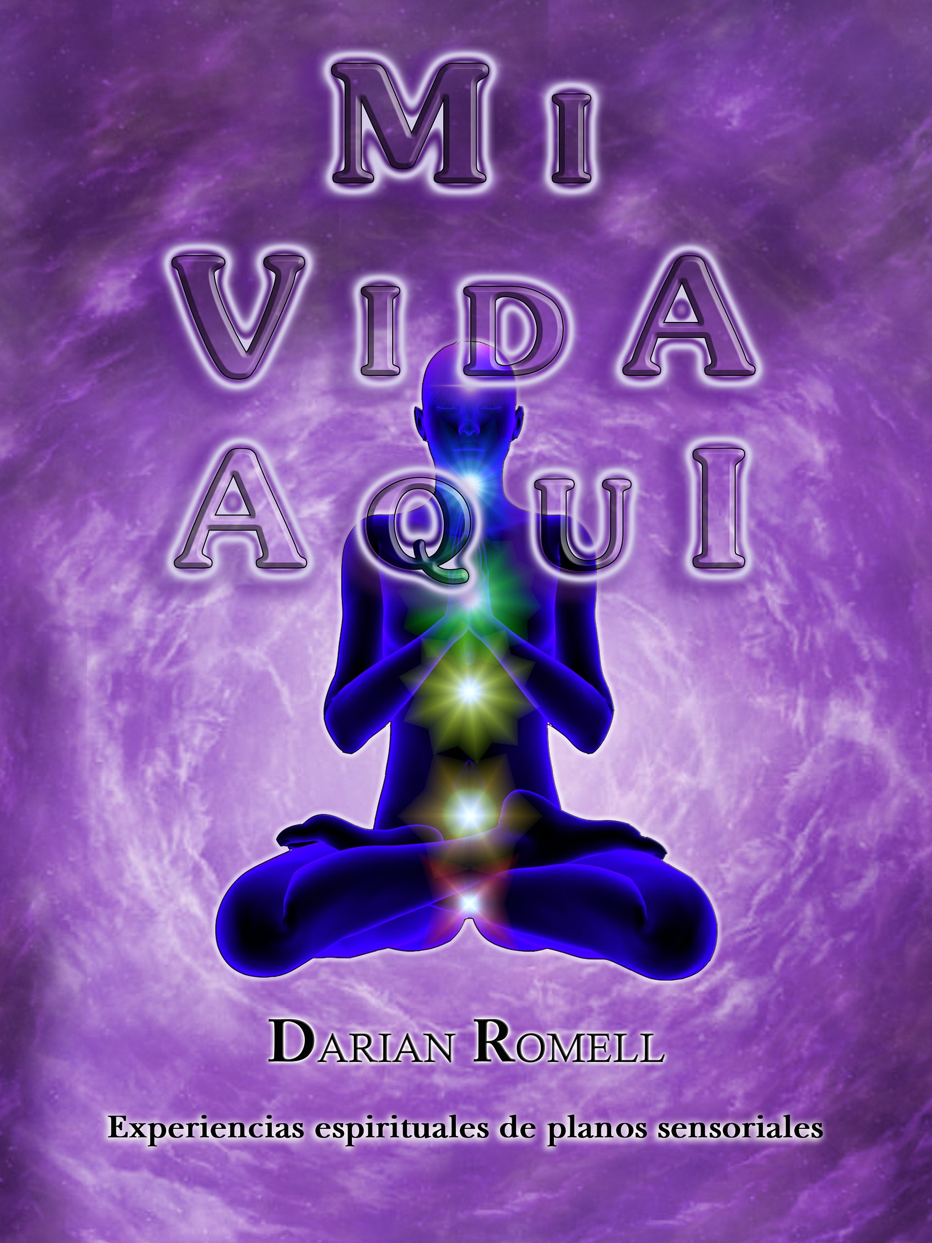 MI VIDA AQUÍ: Experiencias espirituales de planos sensoriales… product image (1)