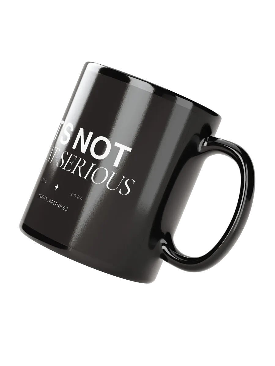 It's Not That Serious Mug product image (2)