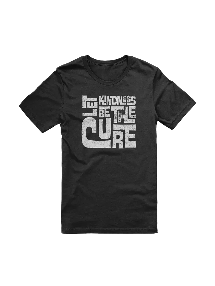 Let Kindness Be The Cure T-Shirt product image (1)
