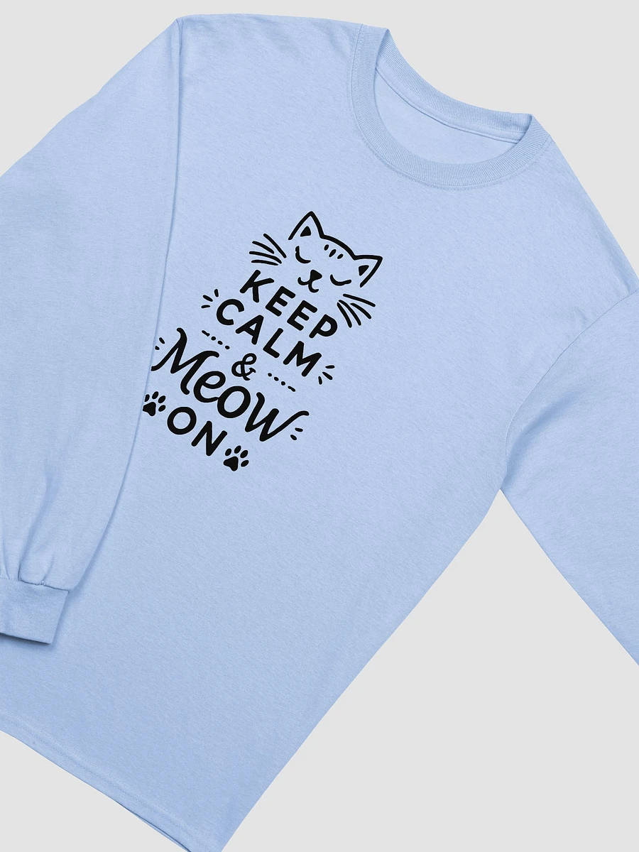 Keep Calm & Meow On Long Sleeve (New Edition) product image (23)