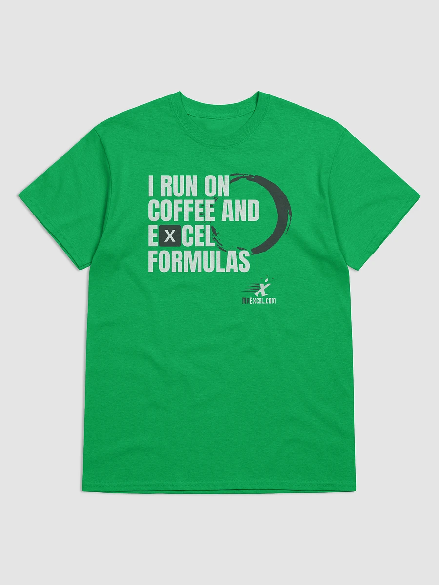 I Run on Coffee and Excel Formulas - Green T-shirt product image (4)