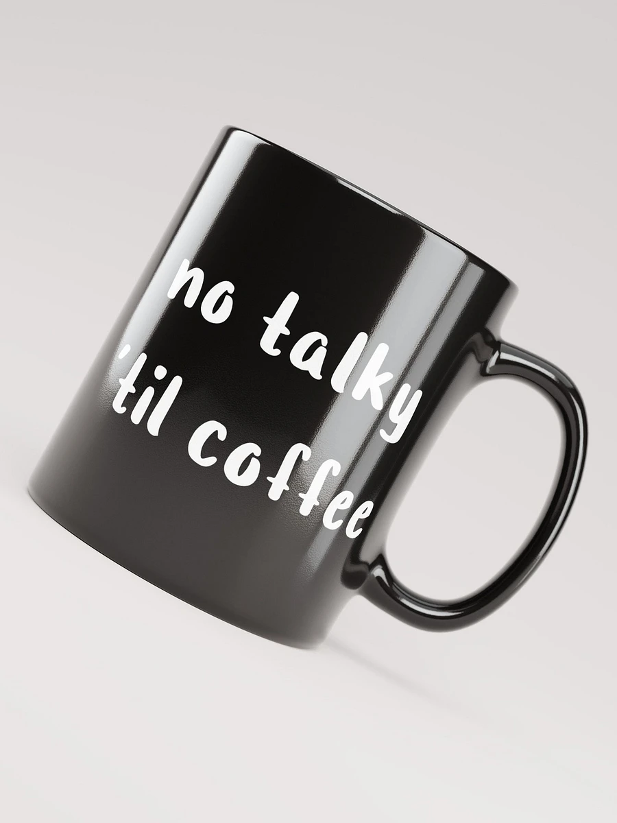 No Talky 'Til Coffee Dark Mug product image (7)