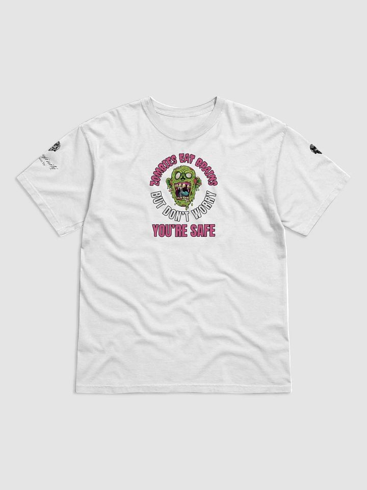 Zombies Eat Brains But Dont Worry Youre Safe Graphic Tee - White Text product image (4)