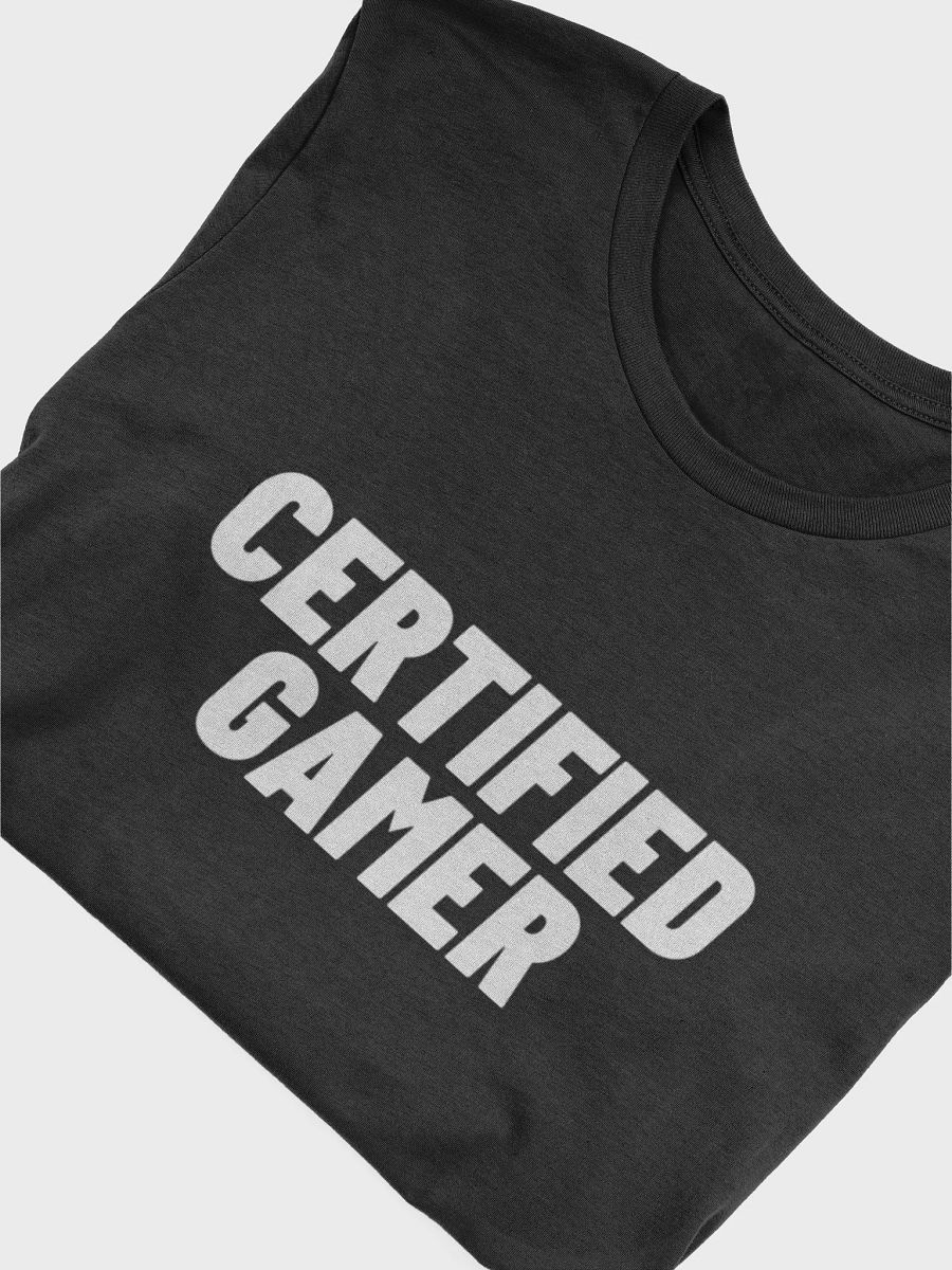 CERTIFIED GAMER T-SHIRT (UNISEX) product image (47)