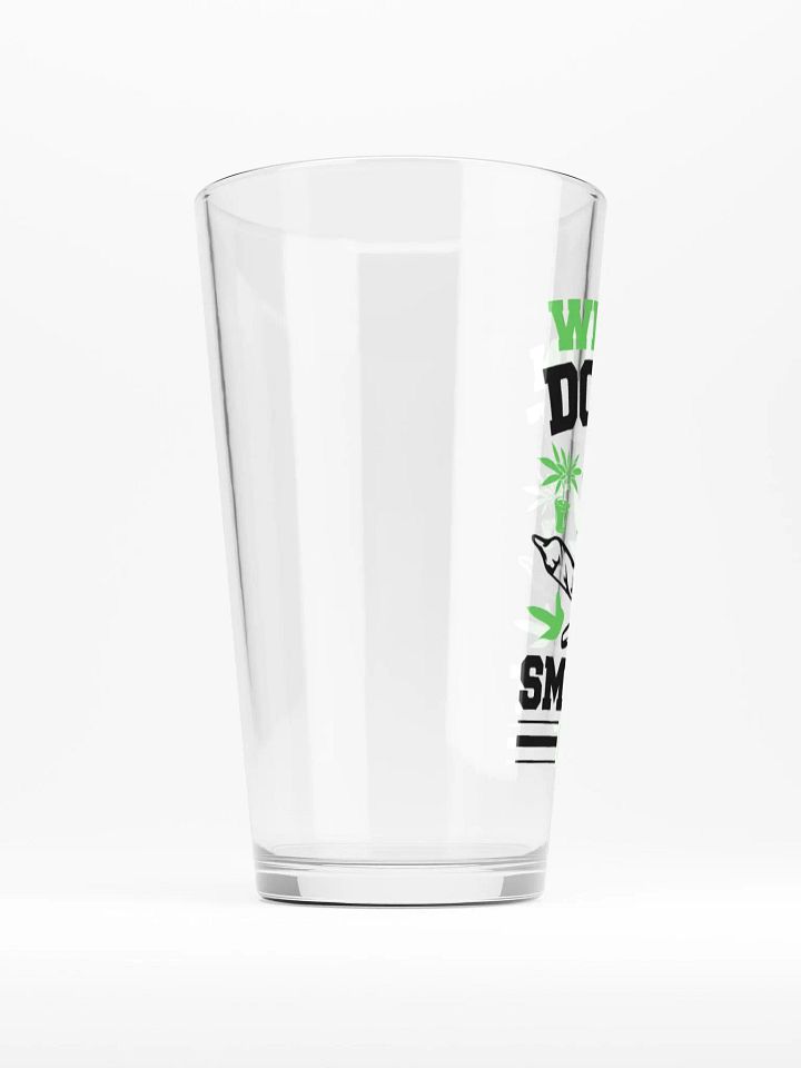 When In Doubt Smoke It Out - Shaker Pint Glass product image (2)