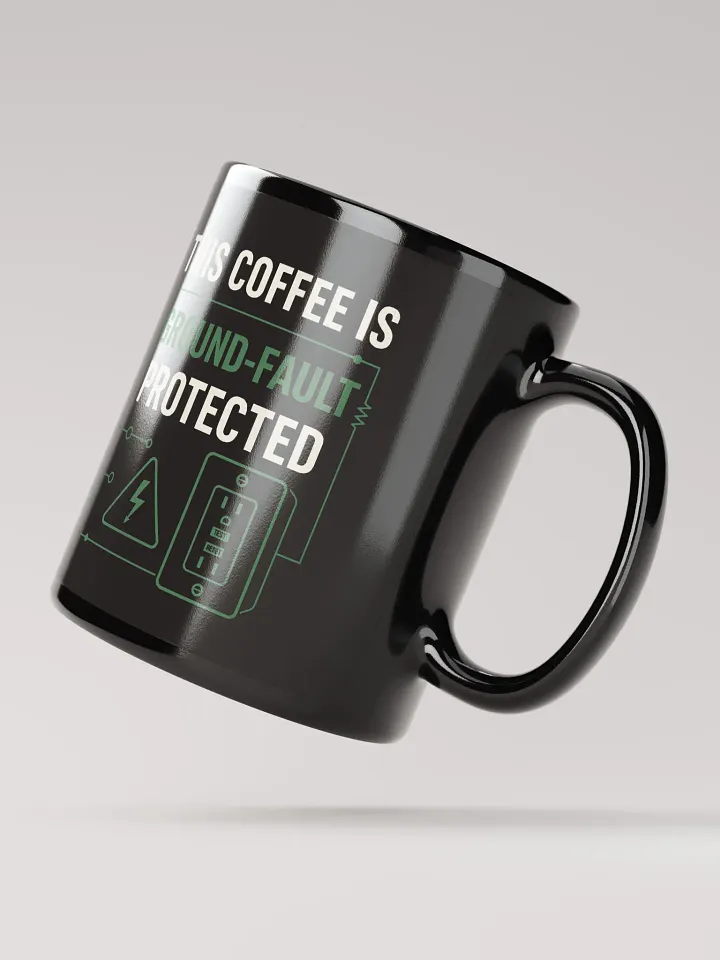“This Coffee Is Ground-Fault Protected” Black Mug product image (2)