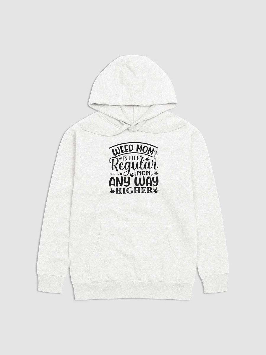 Weed Mom Is Life Regular Mom Any Way Higher - Adult Hoodie product image (1)