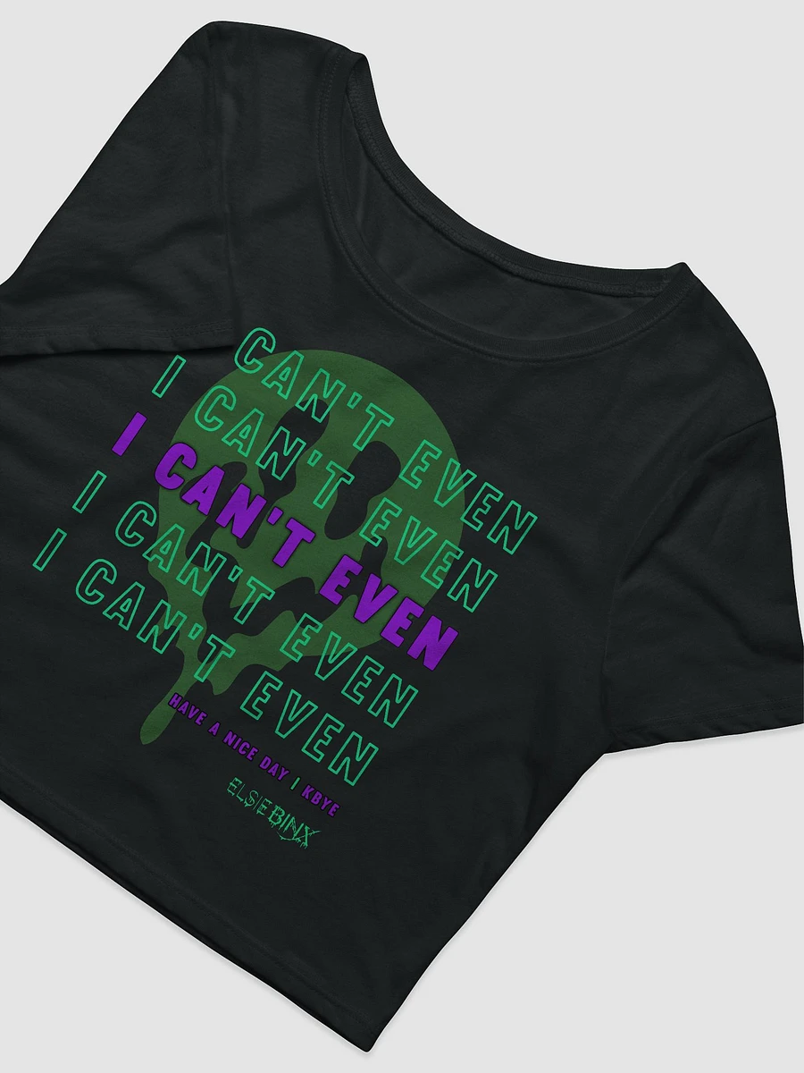 'I Can't Even' Crop Tee (kbye) product image (3)