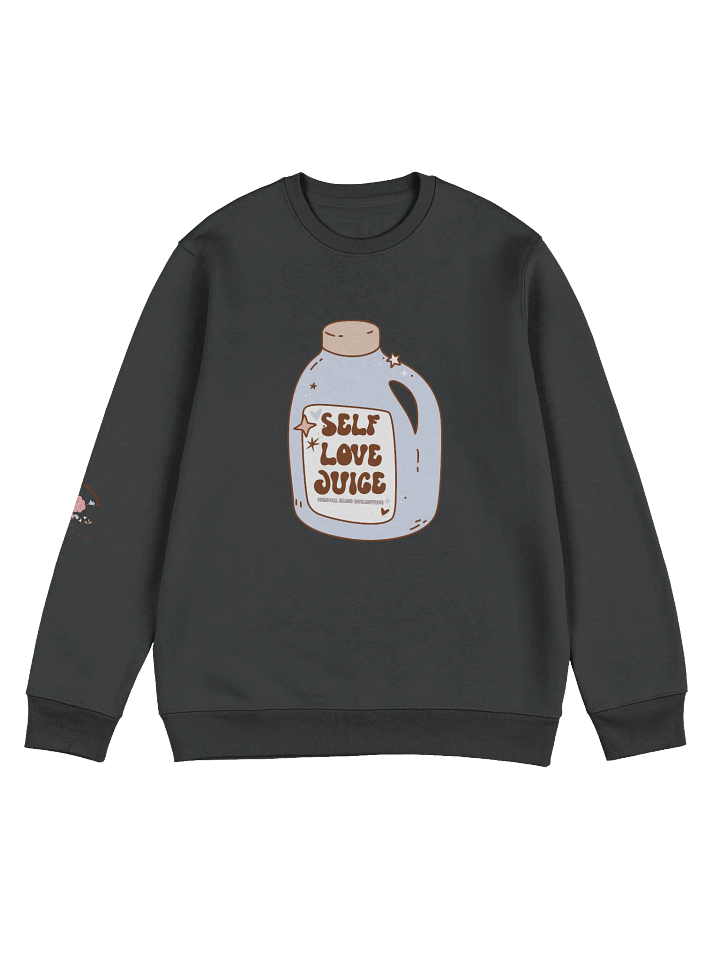 "Self Love Juice" Organic Cotton Sweatshirt – Stay Hydrated with Self-Love product image (1)