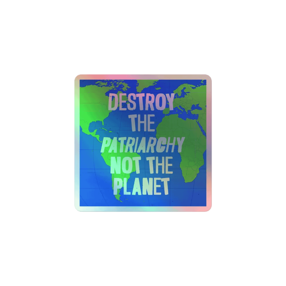 Destroy The Patriarchy - Holo Sticker product image (1)