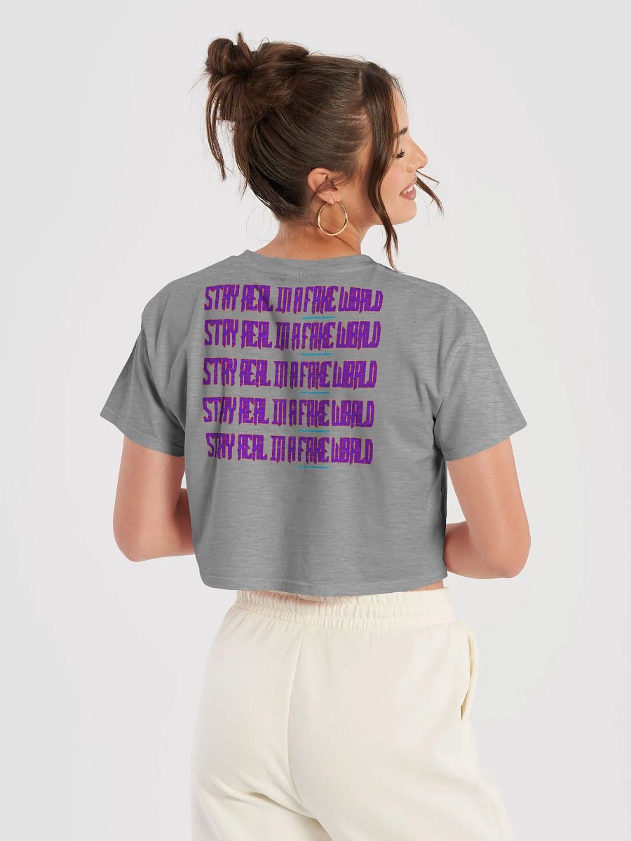 STAY REAL IN A FAKE WORLD WOMENS CROP TOP product image (3)