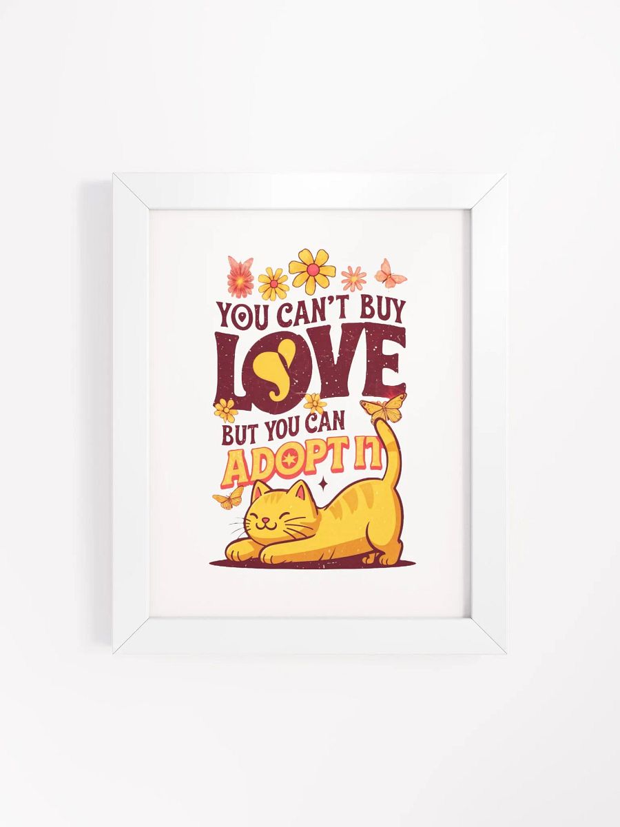 you cant buy love but you can adopt it framed poster product image (4)
