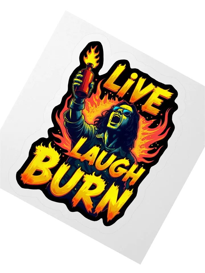 Live Laugh Burn Sticker product image (5)