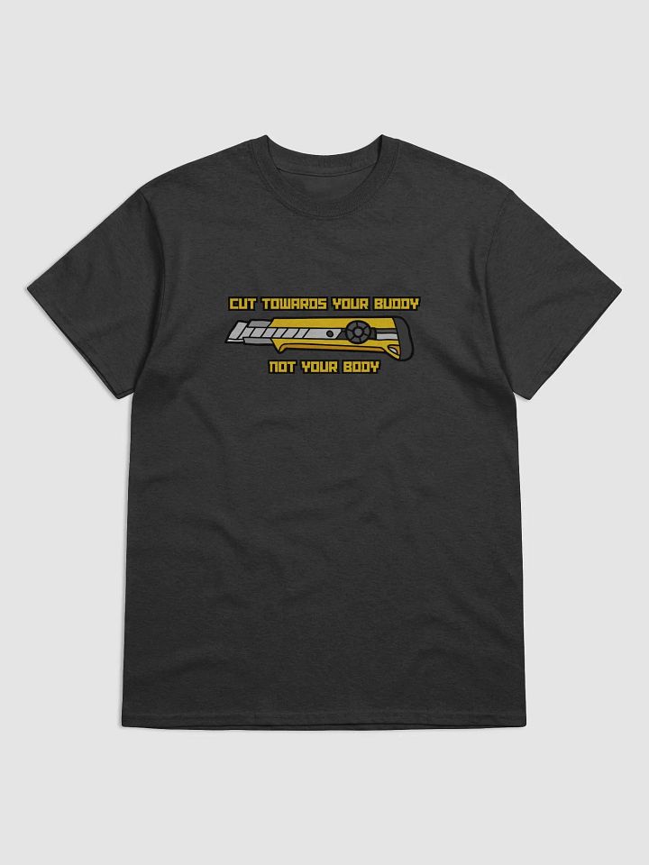 Cut Toward Your Buddy T-Shirt product image (67)