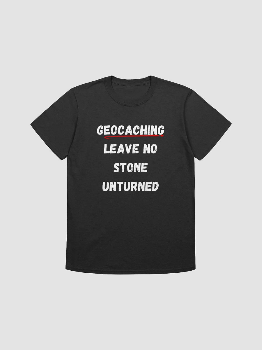 Geocaching: Leave no stone unturned - Inspiring Geocaching T-Shirt product image (6)
