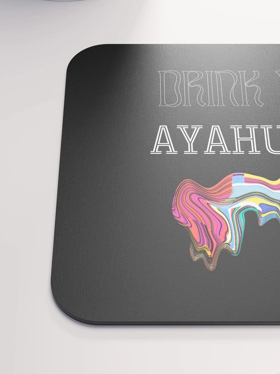 Drink your Ayahuasca mouse pad product image (6)