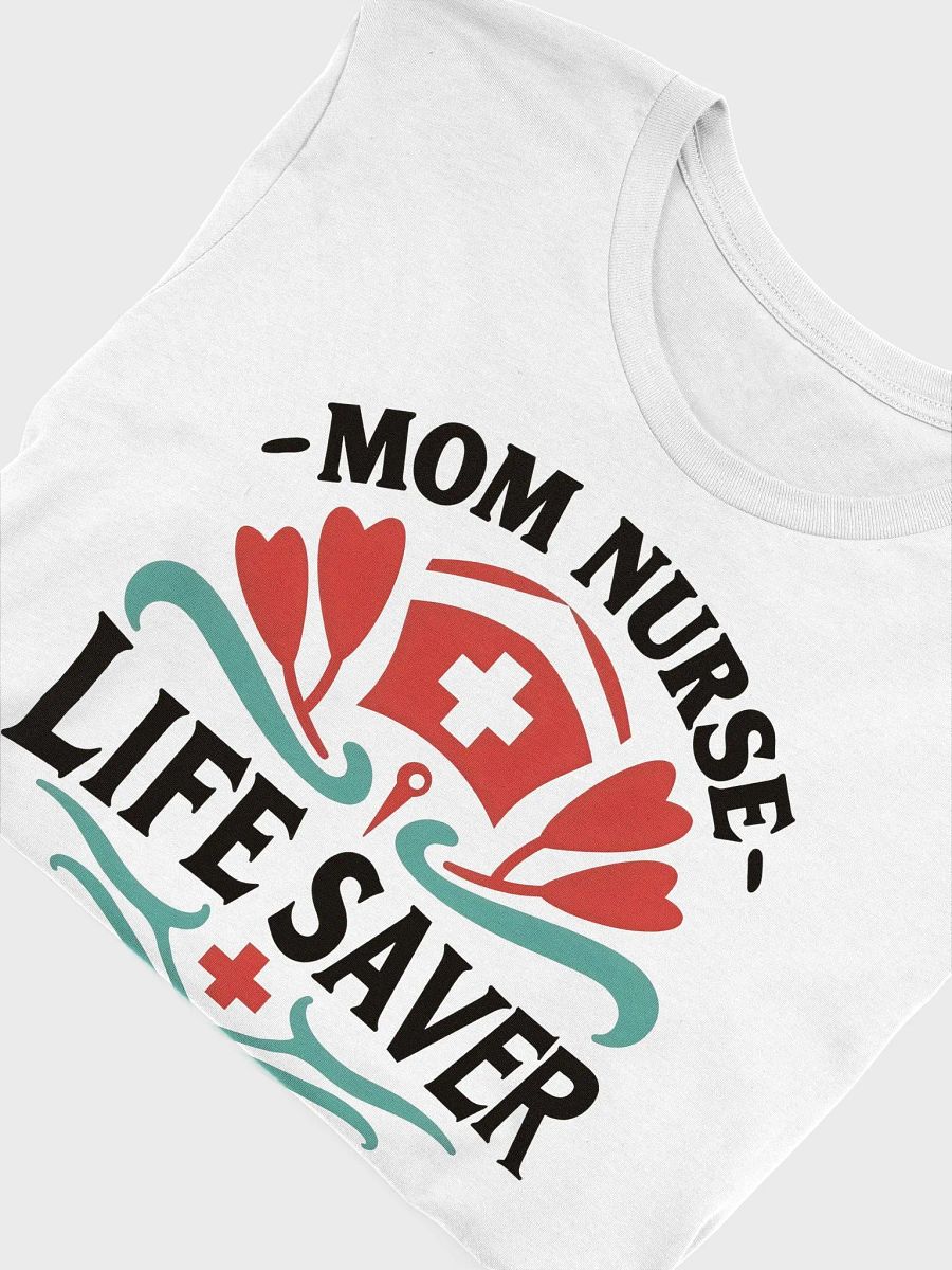 Mom Nurse Life Saver Graphic T-shirt product image (52)
